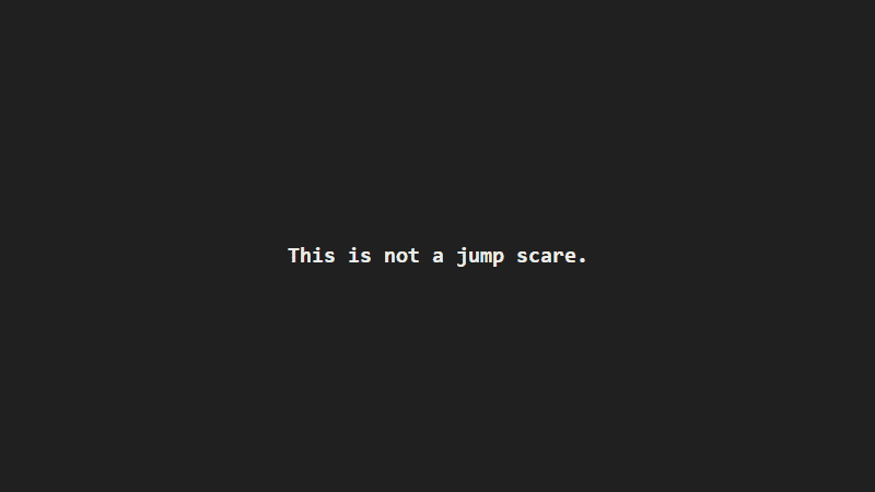 This Is Not A Jumpscare